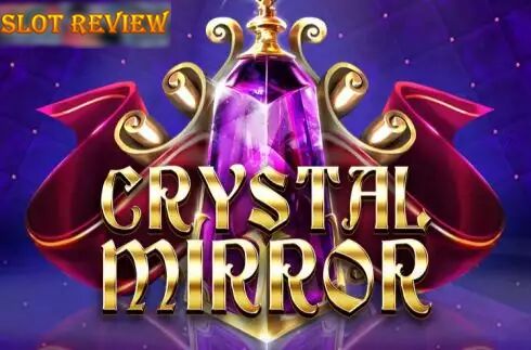 Crystal Mirror Slot Review